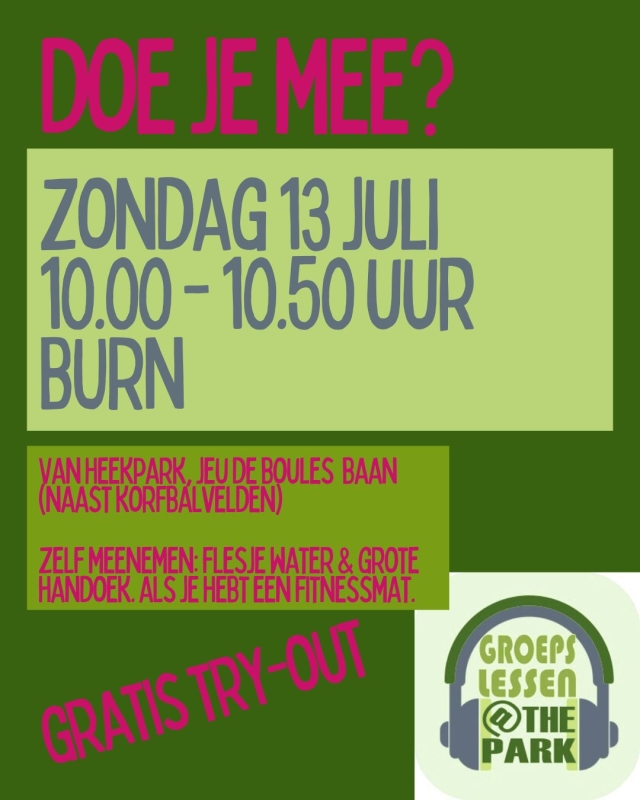 Zondag 13 juli 10.00 uur - BURN - Van Heekpark Enschede - TRY-OUT 3
